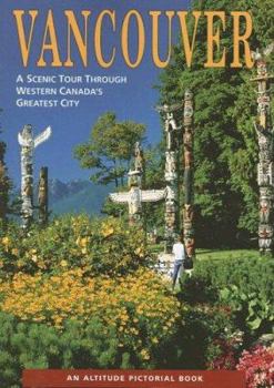 Paperback Vancouver: A Scenic Tour Through Western Canada's Greatest City Book