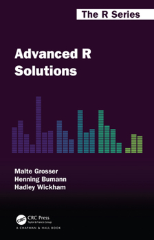Advanced R Solutions - Book  of the R Series