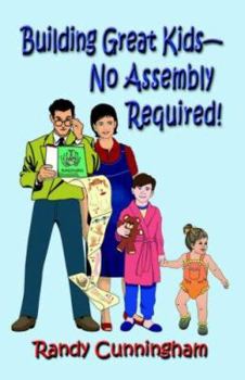Paperback Building Great Kids-No Assembly Required! Book
