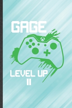 Gage Level Up ll: Gaming Blank Lined Notebook Write Record. Practical Dad Mom Anniversary Gift, Fashionable Funny Creative Writing Logbook, Vintage Retro 6X9 110 Page