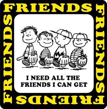 Hardcover I Need All The Friends I Can Get (Peanuts®) Book