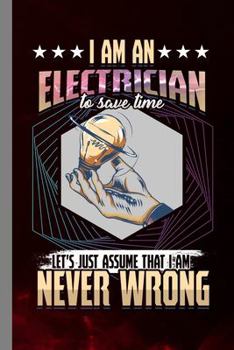 Paperback I Am An Electrician: Electrical Gift For Lineman (6"x9") Dot Grid Notebook To Write In Book