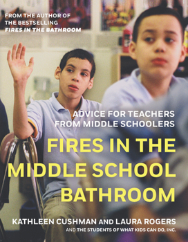 Paperback Fires in the Middle School Bathroom: Advice for Teachers from Middle Schoolers Book