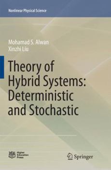 Paperback Theory of Hybrid Systems: Deterministic and Stochastic Book