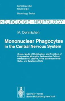 Paperback Mononuclear Phagocytes in the Central Nervous System: Origin, Mode of Distribution, and Function of Progressive Microglia, Perivascular Cells of Intra Book