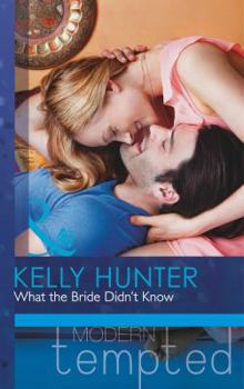 Paperback What the Bride Didn't Know (Mills & Boon Modern Tempted) Book