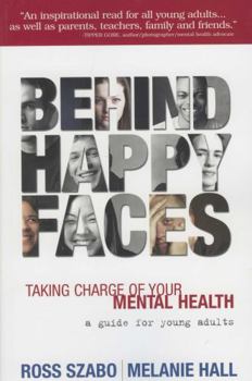 Paperback Behind Happy Faces: Taking Charge of Your Mental Health Book