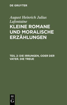 Hardcover Die Irrungen, Oder Der Vater. Die Treue [German] Book