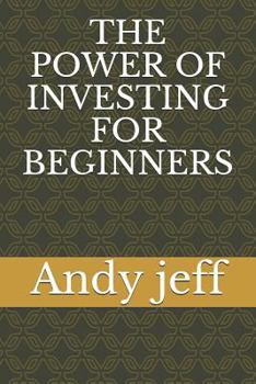 Paperback The Power of Investing for Beginners Book