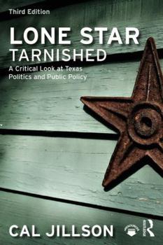 Paperback Lone Star Tarnished: A Critical Look at Texas Politics and Public Policy Book