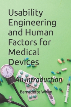 Paperback Usability Engineering and Human Factors for Medical Devices: An Introduction Book