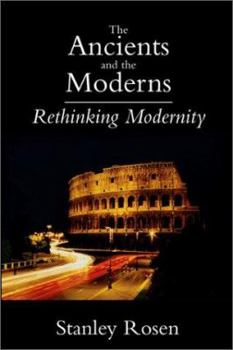 Paperback Ancients and the Moderns: Rethinking Modernity Book