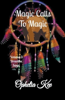 Draoithe: Magic Calls to Magic: Book Three