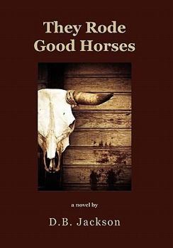 Paperback They Rode Good Horses Book