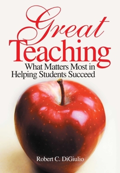 Paperback Great Teaching: What Matters Most in Helping Students Succeed Book