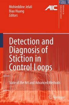 Paperback Detection and Diagnosis of Stiction in Control Loops: State of the Art and Advanced Methods Book