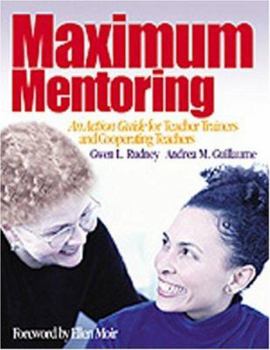 Paperback Maximum Mentoring: An Action Guide for Teacher Trainers and Cooperating Teachers Book