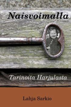 Hardcover Naisvoimalla: Tarinoita Harjulasta [Finnish] Book