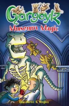 Gargoylz: Magic at the Museum - Book #8 of the Gargoylz