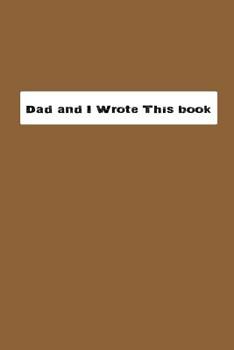 Paperback Dad And I Wrote This Book