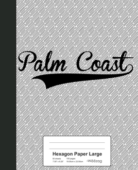 Paperback Hexagon Paper Large: PALM COAST Notebook Book