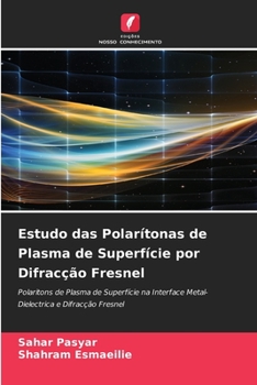 Paperback Estudo das Polarítonas de Plasma de Superfície por Difracção Fresnel [Portuguese] Book