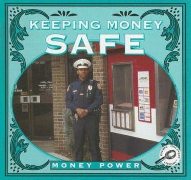 Hardcover Keeping Money Safe (Money Power) (Money Power (Rourke)) Book
