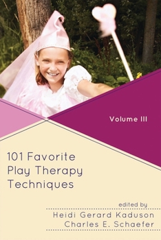 Paperback 101 Favorite Play Therapy Techniques: Volume 3 Book