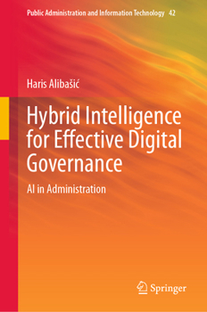 Hardcover Hybrid Intelligence for Effective Digital Governance: AI in Administration Book