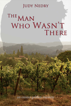 The Man Who Wasn't There: An Emma Golden Mystery (Emma Golden Mysteries Book 3)