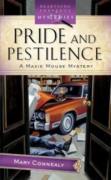 Pride and Pestilence - Book #2 of the Maxie Mouse Mystery