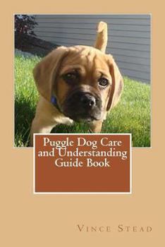 Paperback Puggle Dog Care and Understanding Guide Book