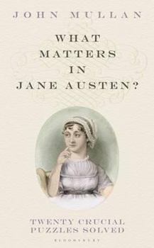 Hardcover What Matters in Jane Austen?: Twenty Crucial Puzzles Solved Book