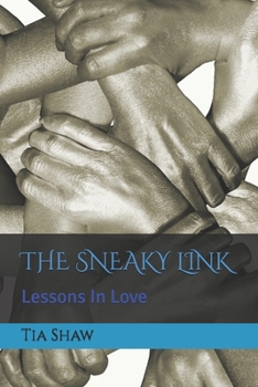 THE SNEAKY LINK: Lessons In Love
