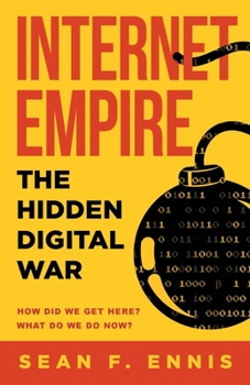 Internet Empire: The Hidden Digital War