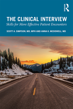 Paperback The Clinical Interview: Skills for More Effective Patient Encounters Book