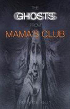 Paperback The Ghosts from Mama's Club Book