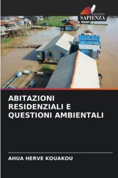 Abitazioni Residenziali E Questioni Ambientali (Italian Edition)