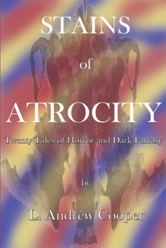 Paperback Stains of Atrocity: Twenty Tales of Horror and Dark Fantasy Book