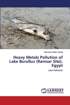 Paperback Heavy Metals Pollution of Lake Burullus (Ramsar Site), Egypt Book