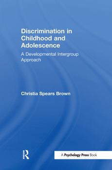 Hardcover Discrimination in Childhood and Adolescence: A Developmental Intergroup Approach Book