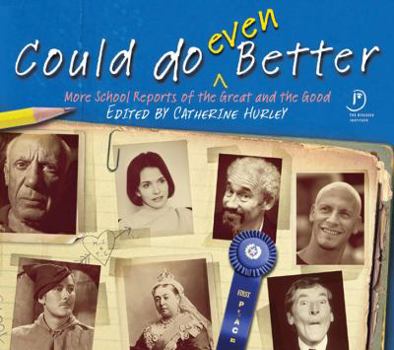 Hardcover Could Do Even Better: More School Reports of the Great and the Good Book