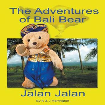 Paperback The Adventures of Bali Bear: Jalan Jalan Book