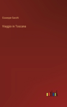 Viaggio in Toscana (Italian Edition)