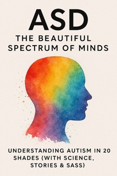 Paperback Asd: The Beautiful Spectrum of Minds Book