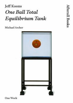 Hardcover Jeff Koons: One Ball Total Equilibrium Tank Book