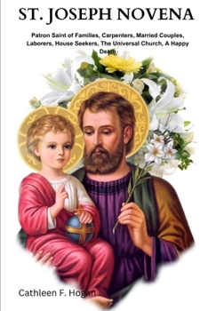 Paperback St. Joseph Novena: Patron Saint of Families, Carpenters, Married Couples, Laborers, House Seekers, The Universal Church, A Happy Death Book