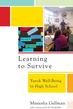 Paperback Learning to Survive: Yurok Well-Being in High School Book