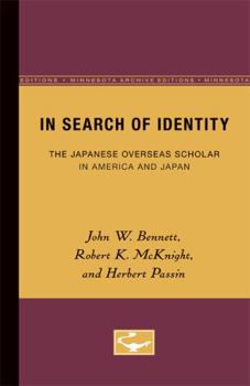 Paperback In Search of Identity: The Japanese Overseas Scholar in America and Japan Book