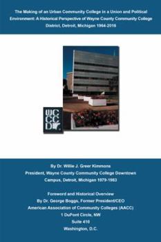 The Making of an Urban Community College in a Union and Political Environment: